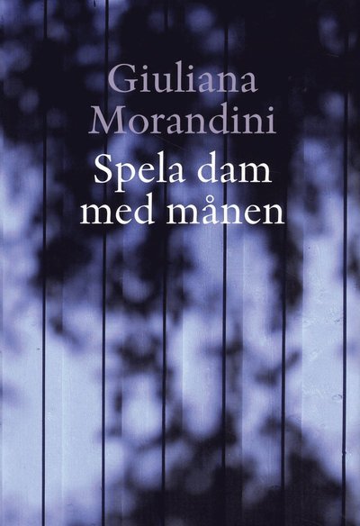 Cover for Giuliana Morandini · Spela dam med månen (Bound Book) (2009)