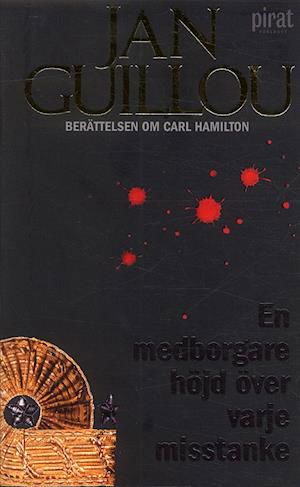 Carl Hamilton: En medborgare höjd över varje misstanke - Jan Guillou - Böcker - Piratförlaget - 9789164201515 - 9 augusti 2006