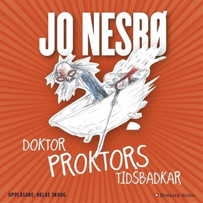 Cover for Jo Nesbø · Doktor Proktors tidsbadkar (Audiobook (MP3)) (2017)