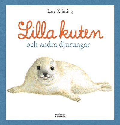 Cover for Lars Klinting · Lilla kuten och andra djurungar (Bound Book) (2022)