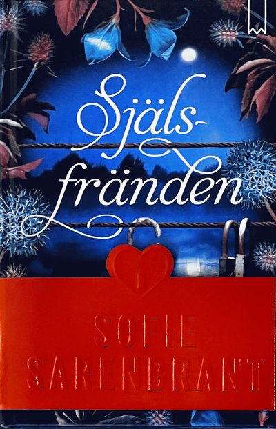 Cover for Sofie Sarenbrant · Själsfränden (Hardcover Book) (2022)