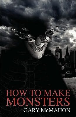 Cover for Gary Mcmahon · How to Make Monsters (Taschenbuch) (2010)
