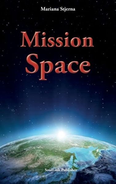 Cover for Mariana Stjerna · Mission Space: With Start in Agartha (Inbunden Bok) (2020)