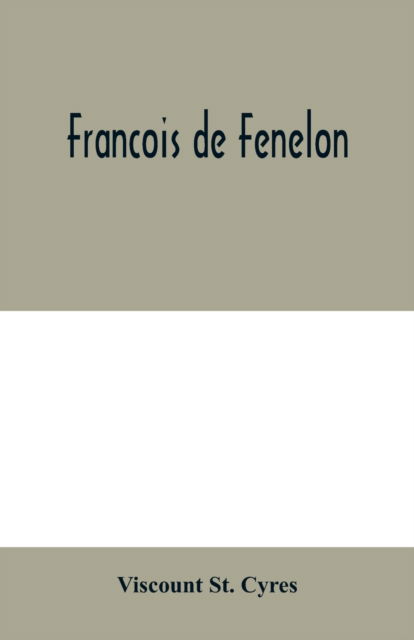 Cover for Viscount St Cyres · Francois de Fenelon (Paperback Book) (2020)