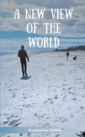 Cover for Samantha Fowler · A new view of the world (Paperback Book) (2023)