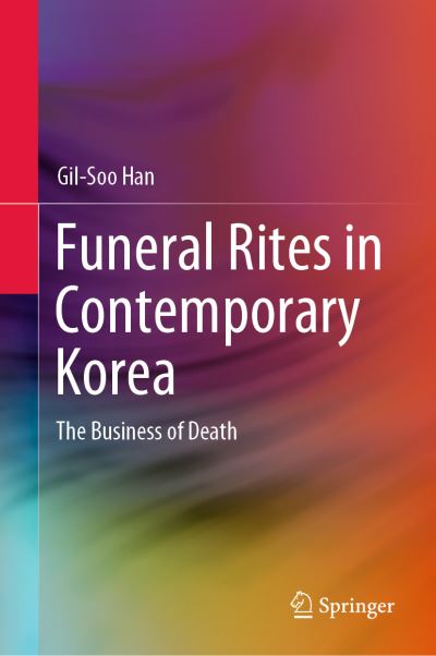 Cover for Han · Funeral Rites in Contemporary Korea (Book) [1st ed. 2019 edition] (2019)