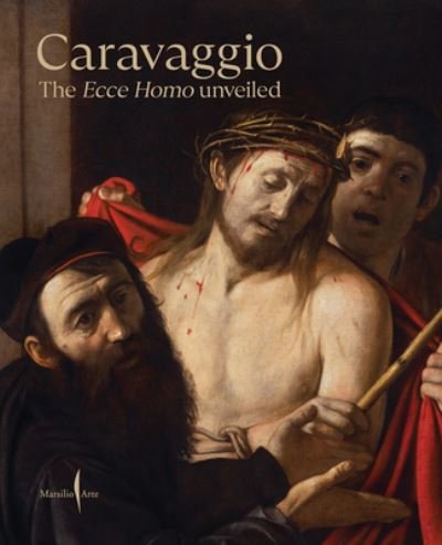 Cover for Caravaggio: The Ecce Homo Unveiled (Innbunden bok) (2024)
