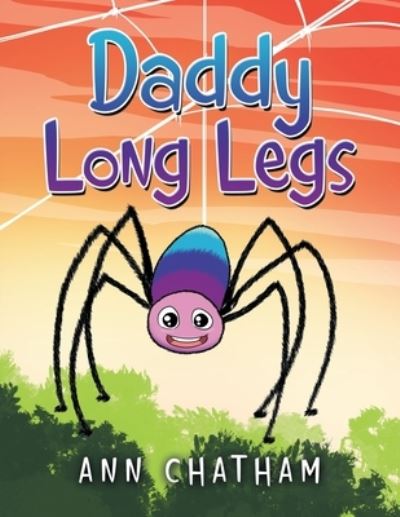 Cover for Ann Chatham · Daddy Long Legs (Book) (2023)