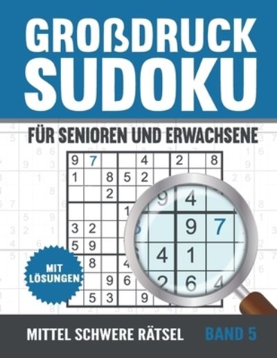 Cover for Visufactum Ratsel · Großdruck Sudoku Fur Senioren: Mittel Schwere Sudoku Ratsel in Großer Schrift mit Losungen - Vol 5 (Paperback Book) (2022)