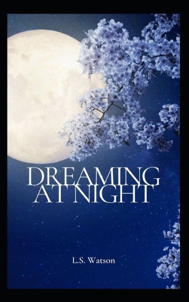 Cover for L S Watson · Dreaming At Night (Taschenbuch) (2022)