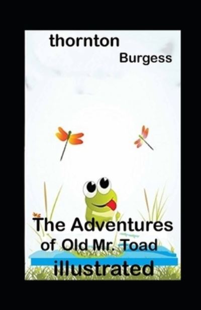 Cover for Thornton Burgess · The Adventures of Old Mr. Toad illustrated (Paperback Book) (2021)