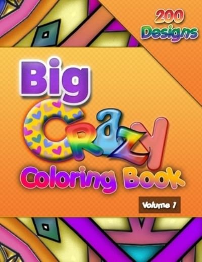 Cover for Jolea Studios · Big Crazy Coloring Book, Volume 1 (Paperback Book) (2020)