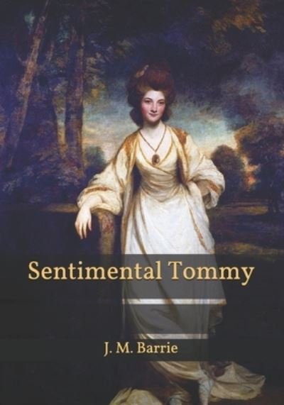 Cover for James Matthew Barrie · Sentimental Tommy (Paperback Bog) (2021)