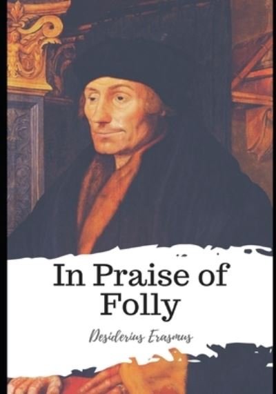Cover for Desiderius Erasmus · In Praise of Folly (Paperback Book) (2021)