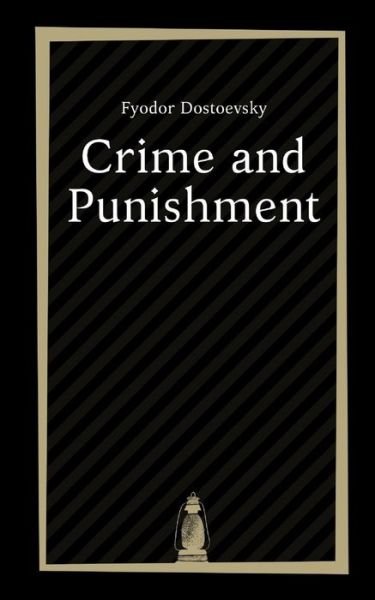 Cover for Fyodor Dostoevsky · Crime and Punishment by Fyodor Dostoevsky (Paperback Bog) (2021)