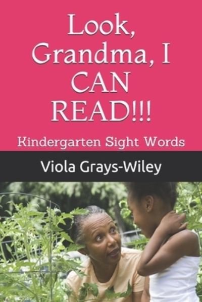 Cover for Viola Grays-Wiley · Look, Grandma, I CAN READ!!! (Taschenbuch) (2021)