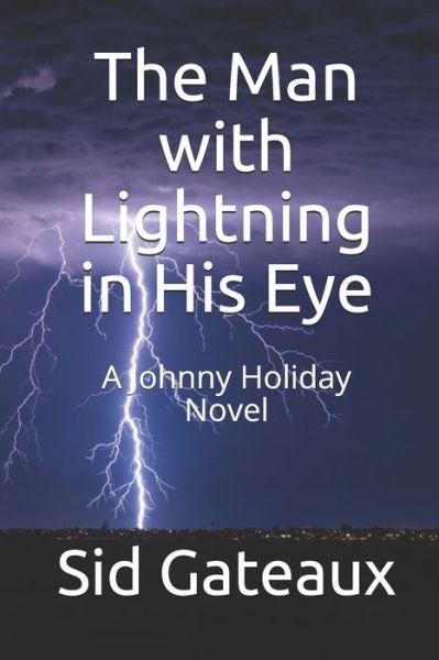 Cover for Sid Gateaux · The Man with Lightning in His Eye (Taschenbuch) (2020)
