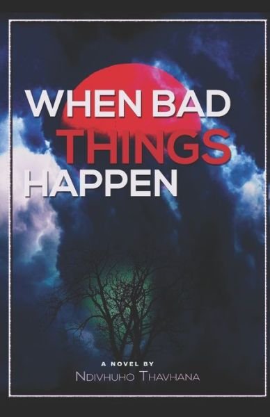 Cover for Ndivhuho Thavhana · When bad things happen (Taschenbuch) (2020)