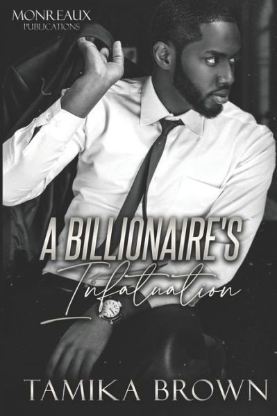 Cover for Tamika Brown · A Billionaire's Infatuation (Paperback Book) (2020)