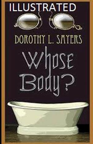 Cover for Dorothy L Sayers · Whose Body? Illustrated (Paperback Book) (2020)