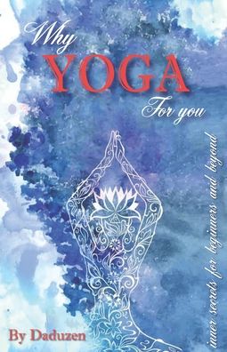 Cover for Dayal N Harjani Aka Daduzen · Why Yoga For You (Paperback Book) (2020)