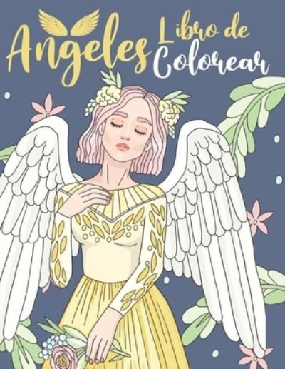 Cover for Bee Art Press · Libro de Colorear Angeles (Pocketbok) (2020)