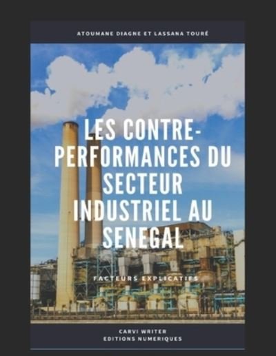 Cover for Lassana Toure · Les contre-performances du secteur industriel au Senegal (Paperback Book) (2020)