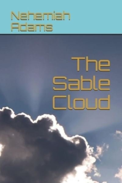 Cover for Nehemiah Adams · The Sable Cloud (Taschenbuch) (2021)