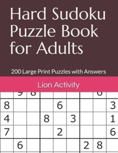 Cover for Lion Activity · Hard Sudoku Puzzle Book for Adults (Paperback Bog) (2021)