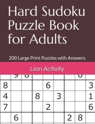 Cover for Lion Activity · Hard Sudoku Puzzle Book for Adults (Taschenbuch) (2021)