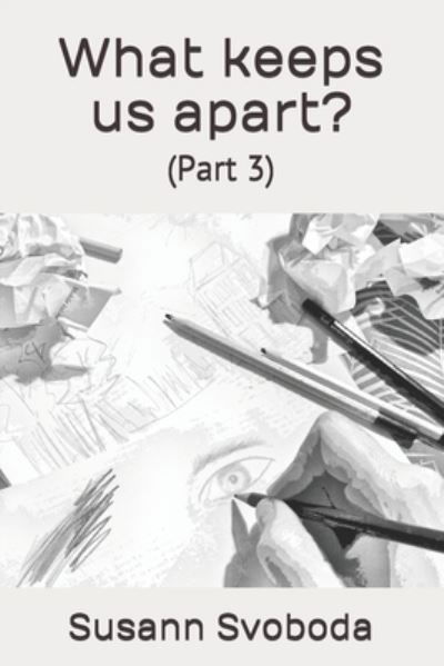 Cover for Susann Svoboda · What keeps us apart? (Paperback Book) (2021)