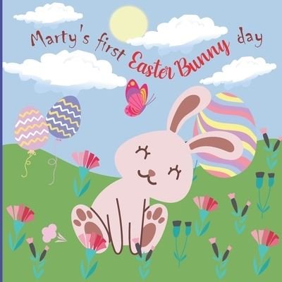Cover for Unicorn Love Press · Marty's First Easter Bunny Day (Pocketbok) (2021)