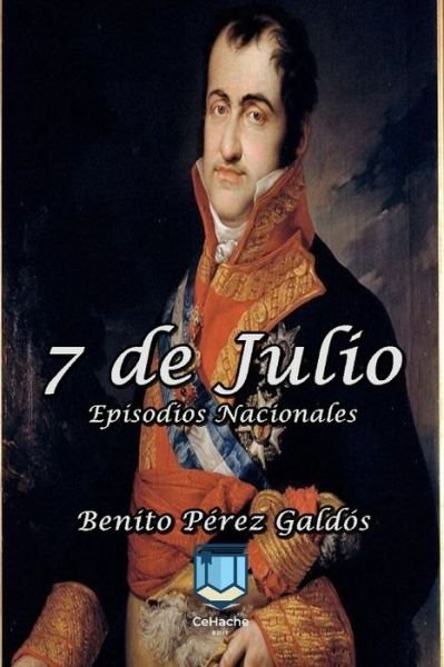 Cover for Benito Perez Galdos · 7 de Julio (Taschenbuch) (2021)