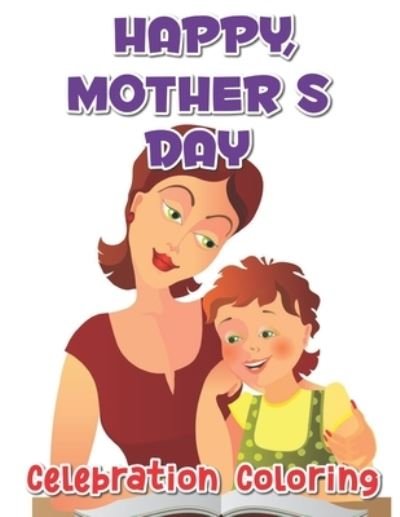 Happy mothers day coloring book for kids - Camila Cabello - Bücher - Independently Published - 9798737940515 - 14. April 2021