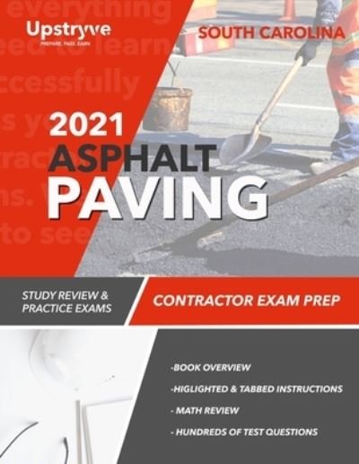 Cover for Upstryve Inc · 2021 South Carolina Asphalt Paving Contractor Exam Prep: Study Review &amp; Practice Exams (Pocketbok) (2021)