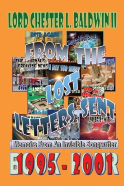 Cover for Baldwin, Lord Chester L, II · From The Lost Letters Sent - Book FOUR: Memoirs From An Invisible Songwriter (Paperback Book) (2022)