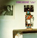 If'n - Firehose - Musik - SST - 0018861011516 - 17 oktober 1990