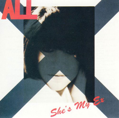 Cover for All · She'S My Ex (12 INCH VINYL MAXI-SINGLE) (LP) by All (VINYL) [EP edition] (2024)