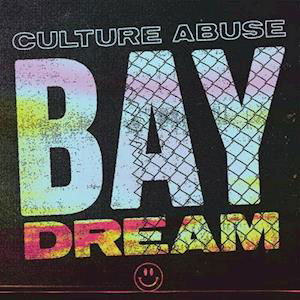 Cover for Culture Abuse · Bay Dream (LP) (2018)