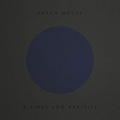 Cover for Beach House · B-Sides And Rarities (LP) (2017)