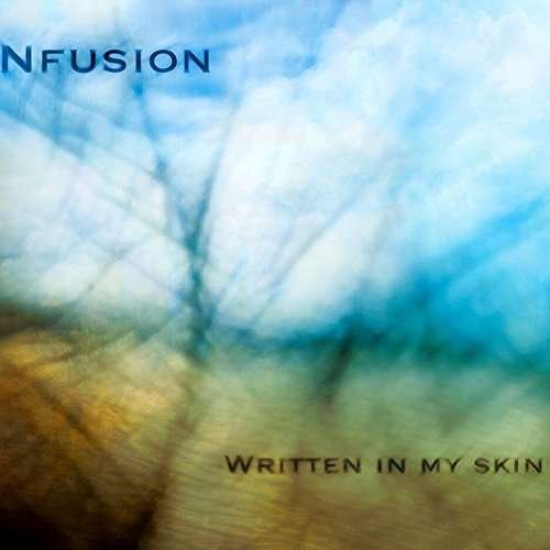 Cover for Nfusion · Written in My Skin (CD) (2016)