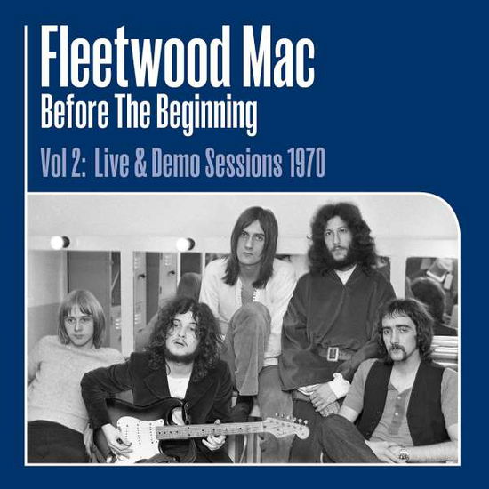 Before the Beginning Vol 2: Live & Demo Sessions 1970 - Fleetwood Mac - Musik - SONY MUSIC - 0190759353516 - 7. August 2020