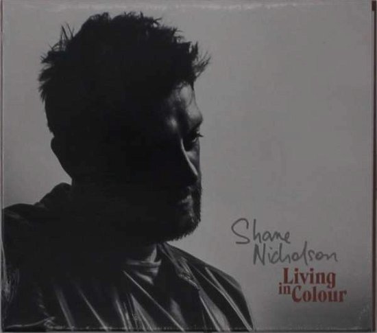 Cover for Shane Nicholson · Living In Colour (CD) (2021)