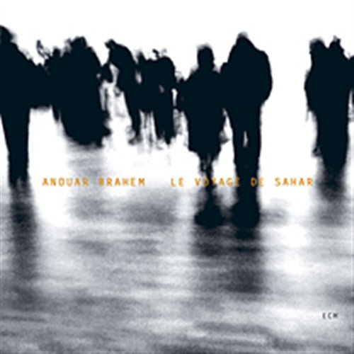 Le Voyage De Sahar - Anouar Brahem Trio - Musiikki - ECM - 0602498746516 - maanantai 27. helmikuuta 2006