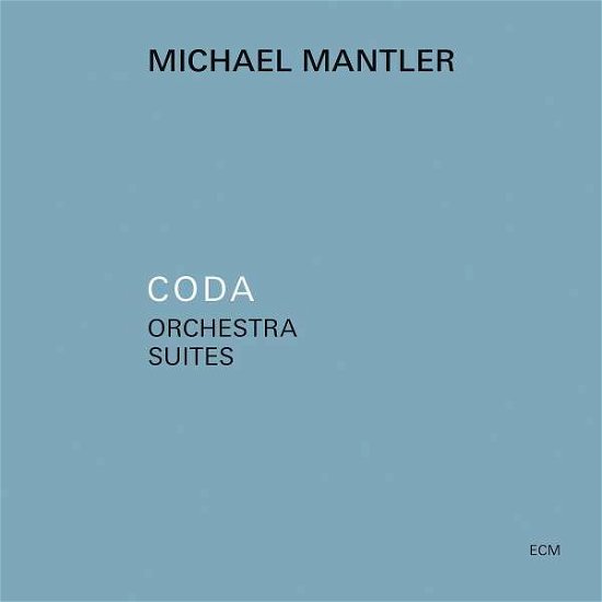 Cover for Michael Mantler · Coda - Orchestra Suites (CD) (2021)