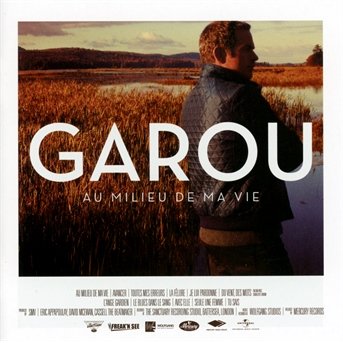 Cover for Garou · Au Milieu De Ma Vie (CD) (2013)