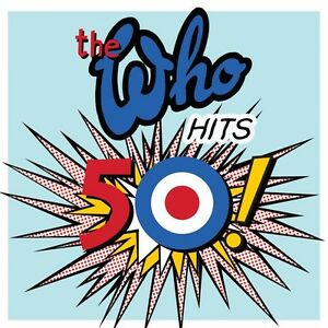 The Who Hits 50 - The Who - Musiikki - POLYDOR/UMC - 0602537940516 - maanantai 23. maaliskuuta 2015