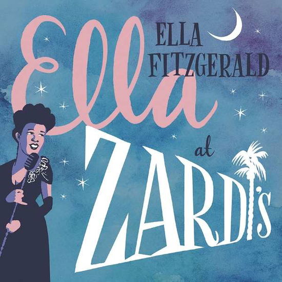 Ella at Zardi's - Ella Fitzgerald - Música - JAZZ VOCAL - 0602557980516 - 8 de diciembre de 2017