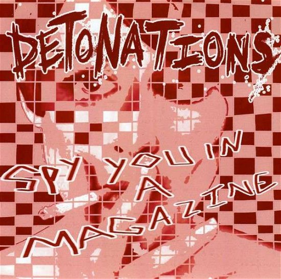 Cover for Detonations · Spy You in a Magazine (7&quot;) (2013)