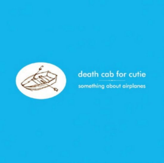 Death Cab For Cutie · Something About Airplane (LP) (2014)